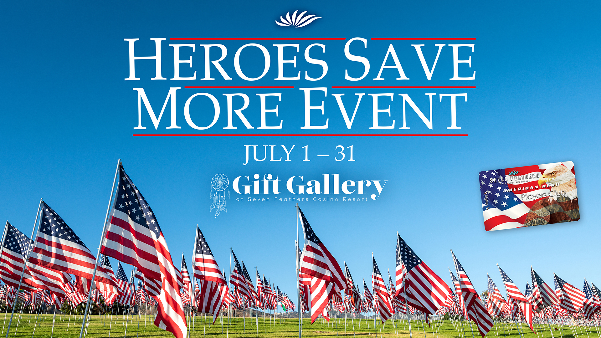 Heroes Get Exclusive Discounts At The Seven Feathers Gift Gallery This July